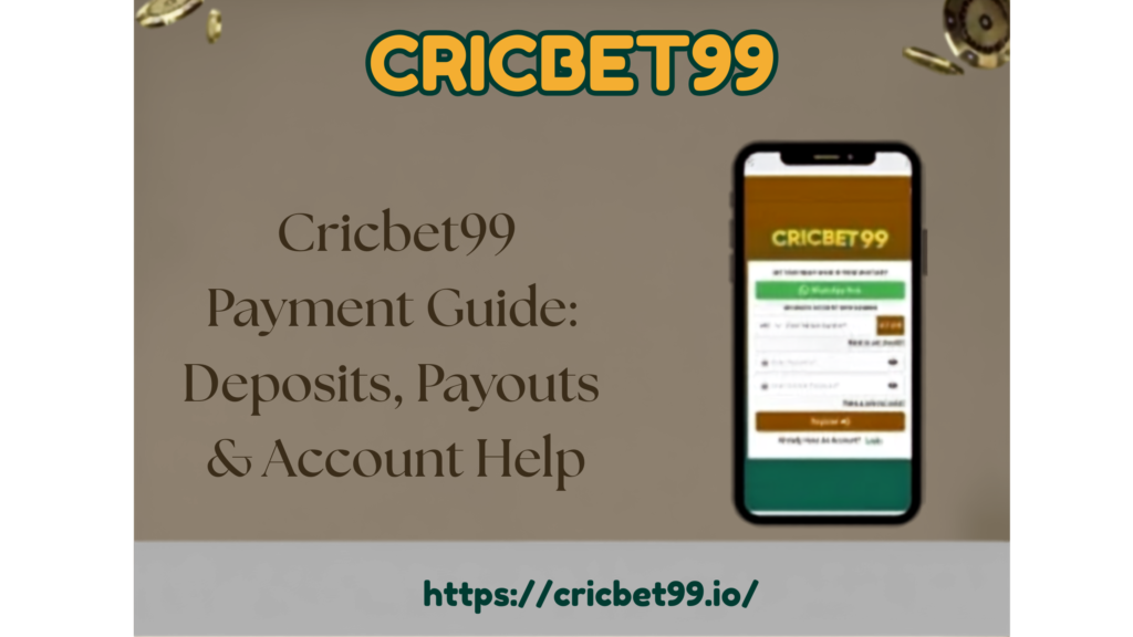 Cricbet99 Payment Guide: Deposits, Payouts & Account Help