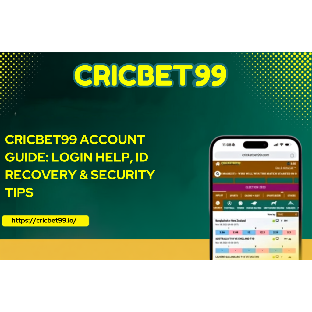 Cricbet99 Account Guide: Login Help, ID Recovery & Security Tips