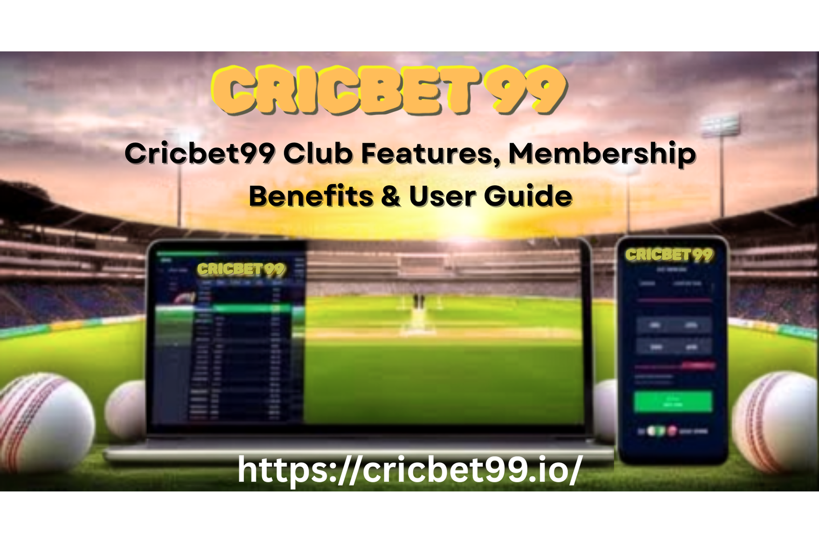 Cricbet99 Club Features, Membership Benefits & User Guide